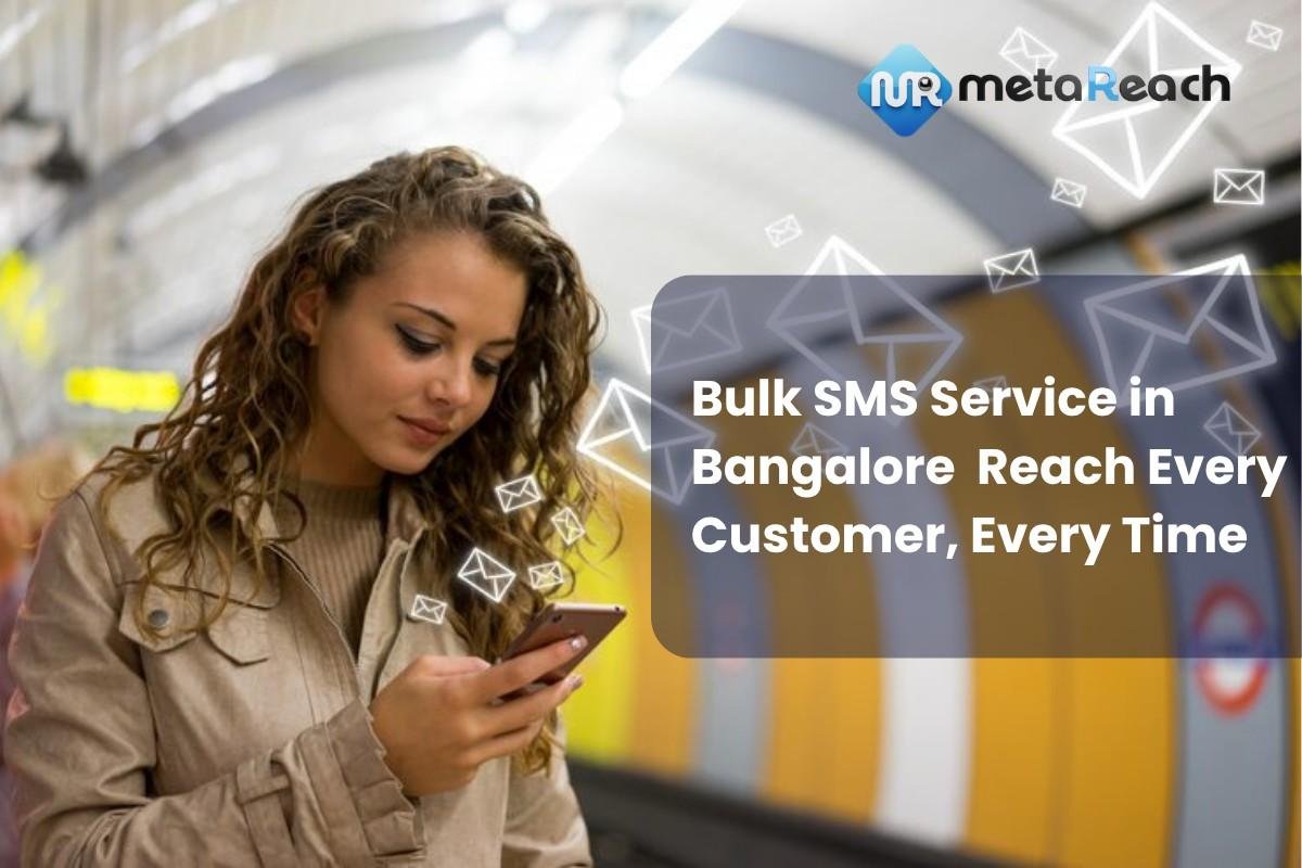Best Bulk SMS Service Provider in Bangalore - Meta Reach Marketing