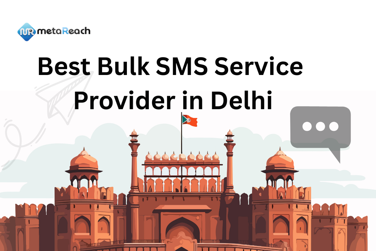 Best Bulk SMS Service Provider in Delhi - Meta Reach Marketing